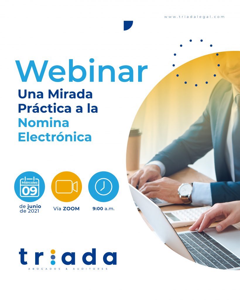 REGISTRESE al WEBINAR: Una Mirada Práctica a la Nomina Electrónica.